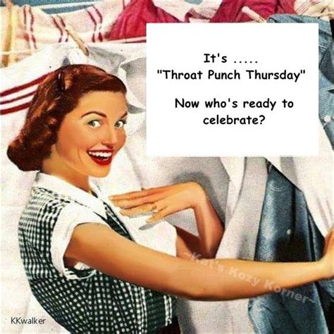 Throat Punch Thursday Retro Humor Vintage Humor Funny Quotes