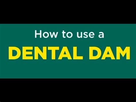 How To Use A Dental Dam Youtube