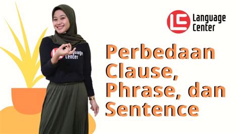 Perbedaan Clause Phrase Dan Sentence Dalam Bahasa Inggris Kampung Inggris LC Pare