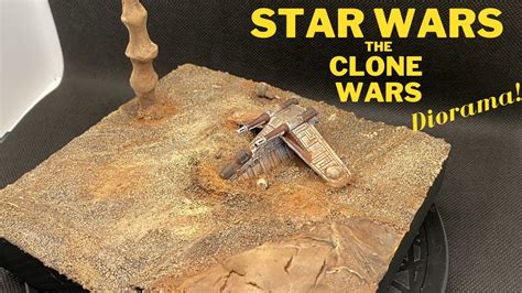 Star Wars The Clone Wars Diorama Youtube