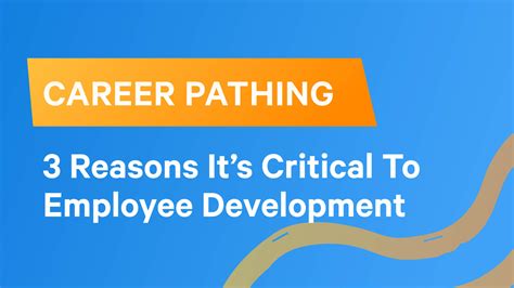 3 Reasons Career Pathing Is Critical To Employee Development Together