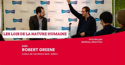 Et de bien d'autres personnalités, robert greene nous apprend dans ce nouvel ouvrage événement à développer notre empathie pour devenir plus perspicace, à voir. Retour sur "Les lois de la nature humaine" avec Robert ...