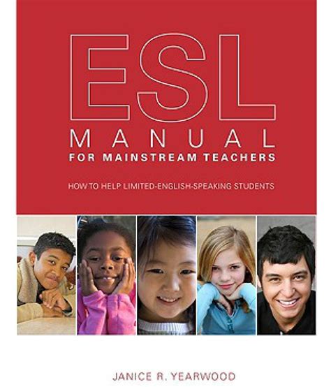 Esl Manual For Mainstream Teachers How To Help Limited English