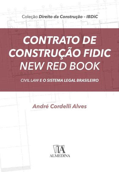 Contrato De Construcao Fidic New Red Book Civil Law E O Sistema Legal