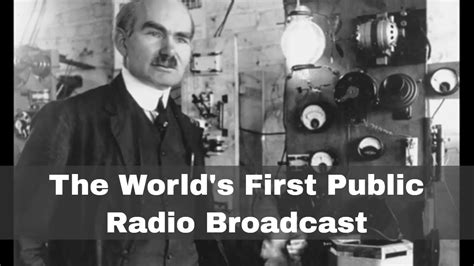 13th January 1910 Worlds First Public Radio Broadcast Comes From The