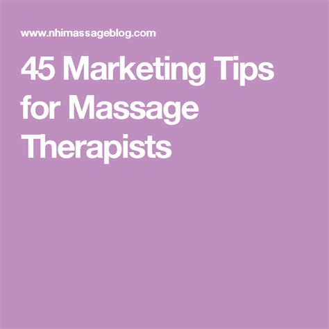 45 Marketing Tips For Massage Therapists Massage Envy Massage Tips Massage Therapy Massage