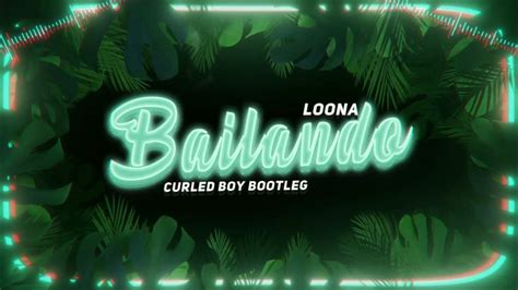 Loona Bailando Curled Boy Bootleg Youtube