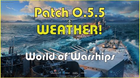 World Of Warships Patch 055 Weather Youtube