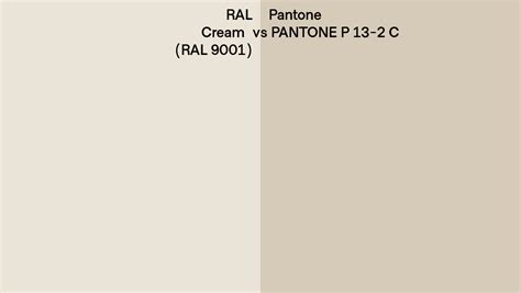 RAL Cream RAL 9001 Vs Pantone P 13 2 C Side By Side Comparison
