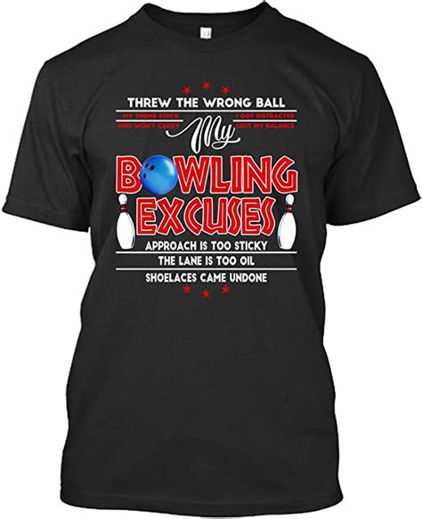 Bowling Tshirt My Bowling Excuses Funny Bowling T T