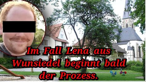 True Crime Der Fall Von Lena Aus Wunsiedel Der Beginn Des Prozesses