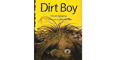 Dirt Boy By Erik Jon Slangerup