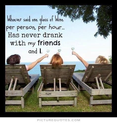 Quotes About Drinking With Friends Quotesgram