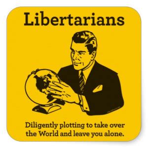 Funny Libertarian Quotes Quotesgram