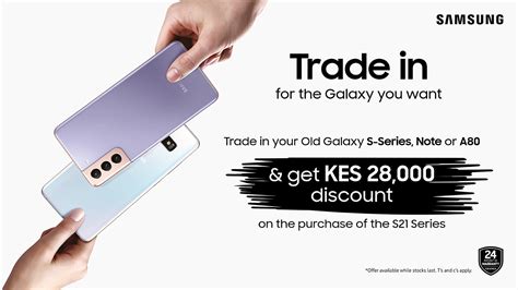 Samsung Will Now Let You Trade In Your Old Phone For A Galaxy S21 In Kenya