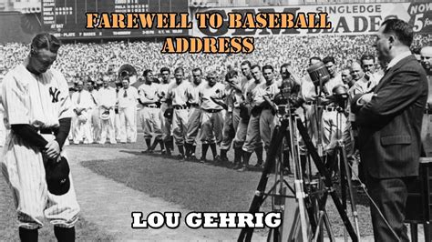 Greatest Speeches Farewell To Baseball Address By Lou