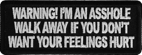 Warning I M An Asshole Walk Away If You Don T Want Your Feelings Hurt Patch By Ivamis Patches