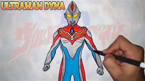 Menggambar Dan Mewarnai Ultraman Dyna Wow Hebat Youtube