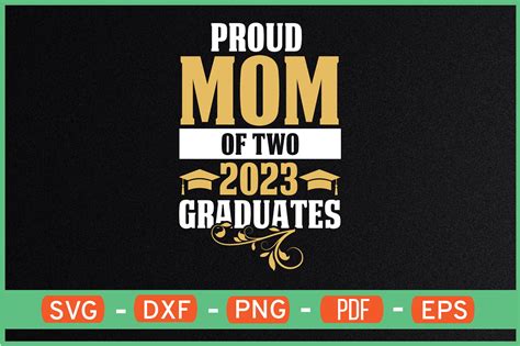 Proud Mom Of Two 2023 Graduates Svg Graphic By Ijdesignerbd777