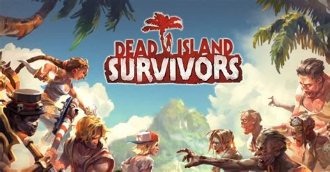 Dead Island Survivors Apk Data Full Release For Android Android Gamers
