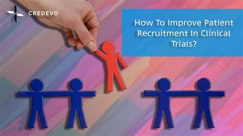 How To Improve Patient Recruitment In Clinical Trials Credevo Articles