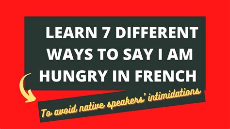 How To Say I Am Hungry In French In 7 Ways Youtube