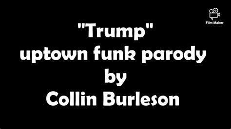 A Trump Uptown Funk Parody Youtube