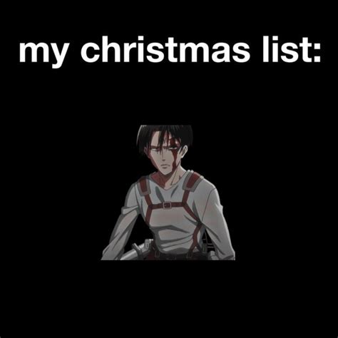 An Anime Character With The Caption My Christmas List In Front Of Him