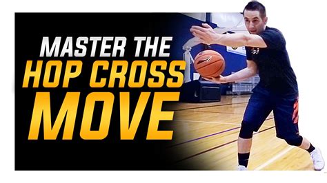 How To Perfect The Hop Killer Crossover Move Basketball Moves Mastery