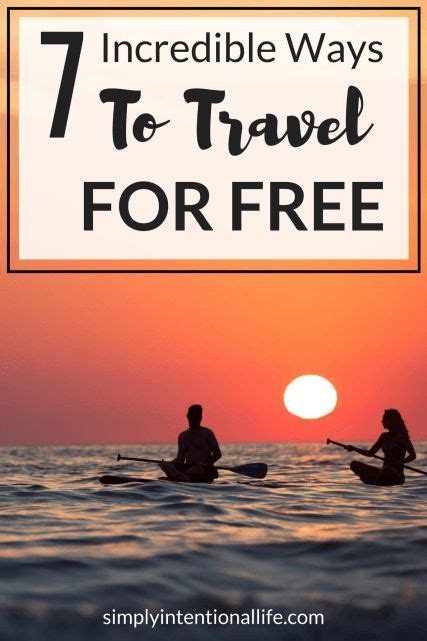 7 Incredible Ways To Travel For Free With Images Ways To Travel