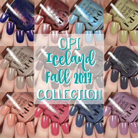 Opi Iceland Fall 2017 Collection Swatches And Review