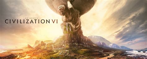 Sid Meier's Civilization VI Preview - Substantial Iteration