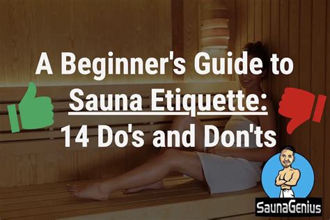 A Beginners Guide To Sauna Etiquette Dos And Donts