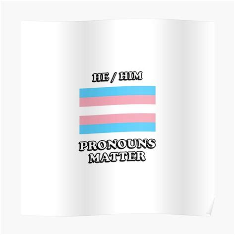 Poster Les Pronoms Comptent Trans Flag He Him Par Ideasforartists