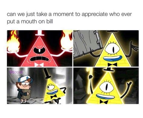 Bill With A Mouth Looks Rather Interesting Rgravityfalls