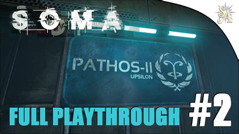 Soma Full Playthrough What S Up At Upsilon Youtube