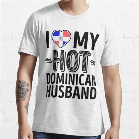 I Love My Hot Dominican Husband Cute Dominican Republic Couples Romantic Love T Shirts