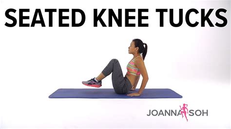 How To Do Seated Knee Tucks Joanna Soh Youtube