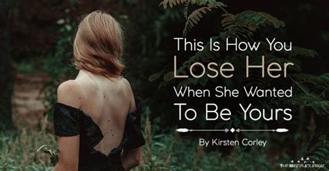this is how you lose her when she wanted to be yours 2 priority quotes relationship new