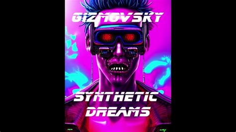 Gizmovsky Syntetyczne Sny Ep 2023 Dark Synth Youtube