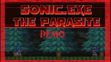 Sonicexe The Parasite A New Evil Emerges Demo Youtube