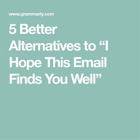 The Words 5 Better Alternatives To Hope This Email Finds You Well