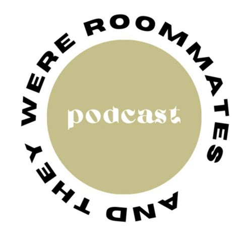 And They Were Roommates Podcast On Spotify