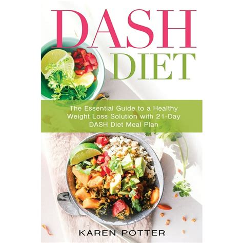 Dash Diet The Essential Guide To A Healthy Weight Loss Solution With
