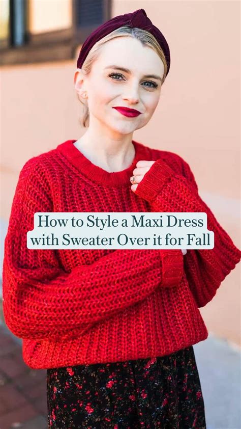 How To Style A Maxi Dress With Sweater Over It For Fall Fall Casual