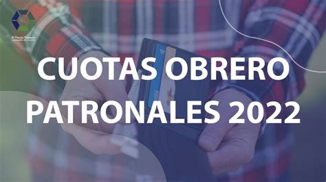 Cuotas Obrero Patronales 2022 Mexico Otosection