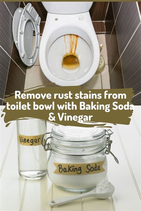 How To Remove Rust Stains From The Toilet Bowl With Vinegar And Baking Soda Clean Toilet Bowl