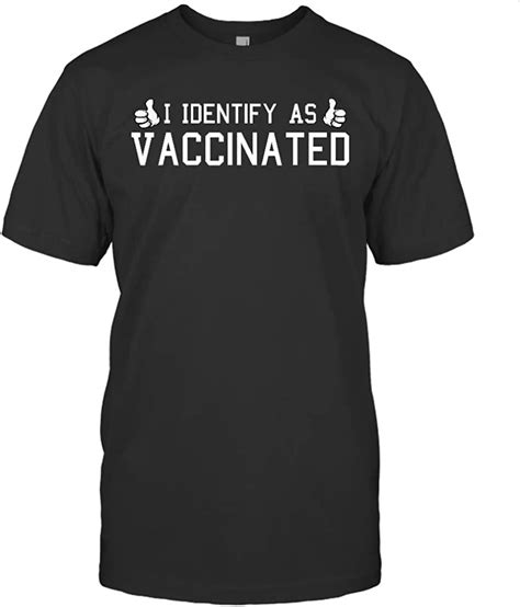 I Identify As Vaccinated Shirt Woke Anti Vax T Shirt Amazonca Clothing And Accessories