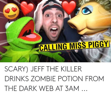 Calling Miss Piggy Scary Jeff The Killer Drinks Zombie Potion From The