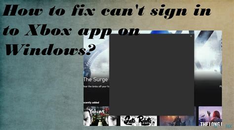 How To Fix Cant Sign In To Xbox App On Windows